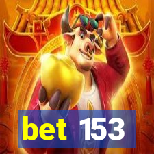 bet 153